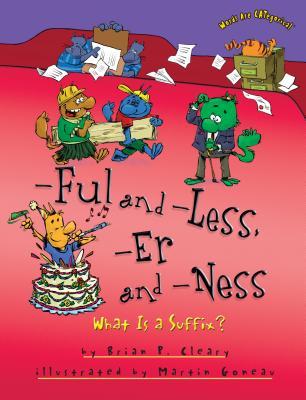 -Ful and -Less, -Er and -Ness: What Is a Suffix?