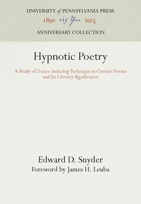 Hypnotic Poetry: A Study of Trance-Inducing Technique in Certain Poems and Its Literary Significance