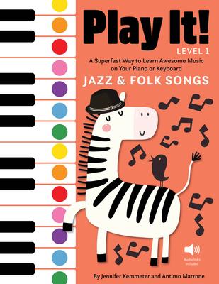 Play It! Jazz and Folk Songs: A Superfast Way to Learn Awesome Songs on Your Piano or Keyboard Subscription