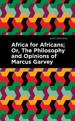 Africa for Africans: Or, the Philosophy and Opinions of Marcus Garvey Subscription