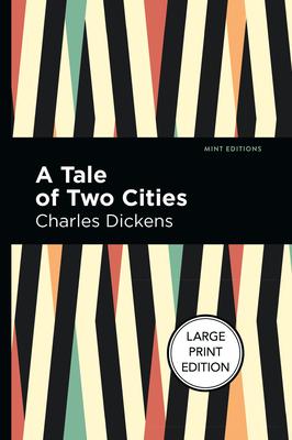 A Tale of Two Cities: Large Print Edition