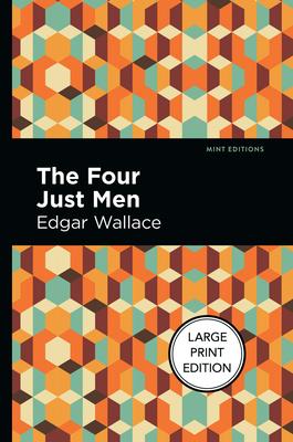 The Four Just Men: Large Print Edition