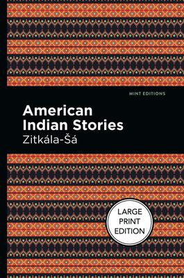 American Indian Stories: Large Print Edition