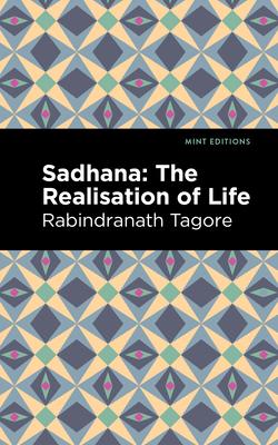 Sadhana: The Realisation of Life