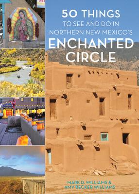 50 Things to See and Do in Northern New Mexico's Enchanted Circle by ...