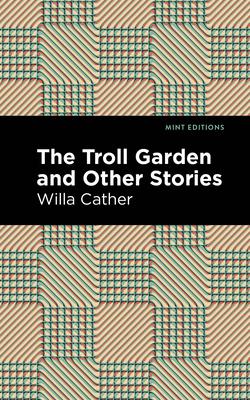 The Troll Garden and Other Stories