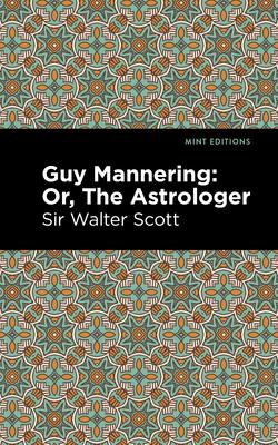 Guy Mannering; Or, the Astrologer