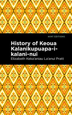 History of Keoua Kalanikupuapa-I-Kalani-Nui: Father of Hawaiian Kings