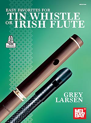 Easy Favorites for Tin Whistle or Irish Flute