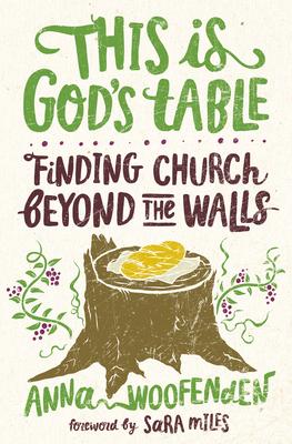 This Is God's Table: Finding Church Beyond the Walls