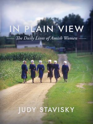 In Plain View: The Daily Lives of Amish Women