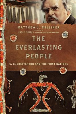 The Everlasting People: G. K. Chesterton and the First Nations