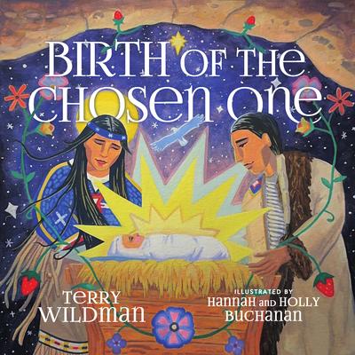 Birth of the Chosen One: A First Nations Retelling of the Christmas Story