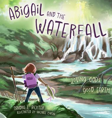 Abigail and the Waterfall: Loving God's Good Earth Subscription
