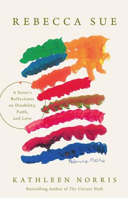 Rebecca Sue: A Sister's Reflections on Disability, Faith, and Love Subscription