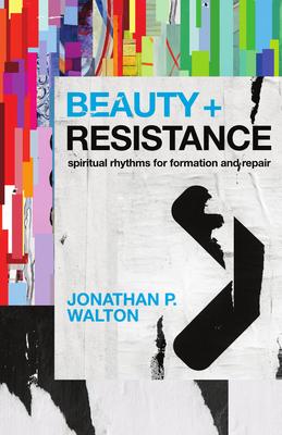 Beauty and Resistance: Spiritual Rhythms for Formation and Repair Subscription