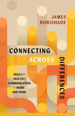 Connecting Across Differences: Skills for Healthy Communication at Work and Home Subscription