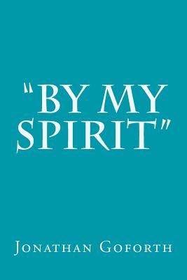 "By my Spirit"