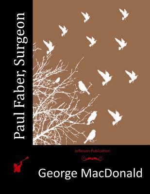 Paul Faber, Surgeon Subscription