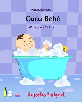 Cucu Bebe: Livro infantil ilustrado. Livros para criancas, Baby books in Portuguese. Portuguese baby books, livros em portugues p