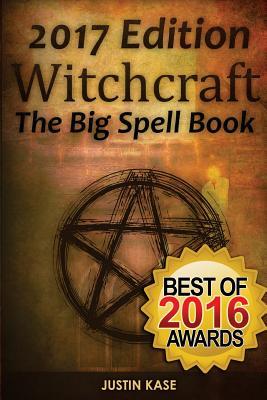 Witchcraft: The Big Spell Book: The ultimate guide to witchcraft, spells, rituals and wicca