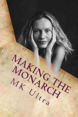 Making the Monarch: The Early Years