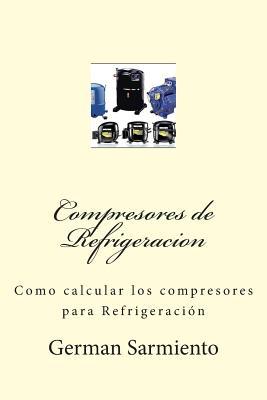 Compresores de Refrigeracion: Como calcular los compresores para Refrigeracin