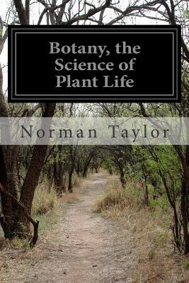 Botany, the Science of Plant Life