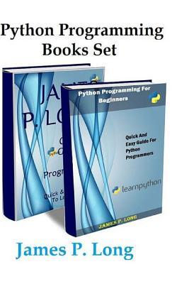 Python Programming Books Set: Python Programming For Beginners & Complete Guide For Python Programming