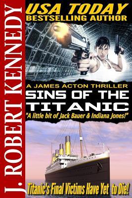 Sins of the Titanic: A James Acton Thriller Book #13