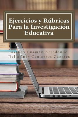 Ejercicios y Rbricas para la Investigacin Educativa