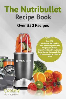 The Nutribullet Recipe Book