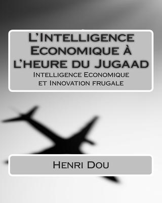 L'Intelligence Economique  l'heure du Jugaad: Intelligence Economique et Innovation frugale Subscription