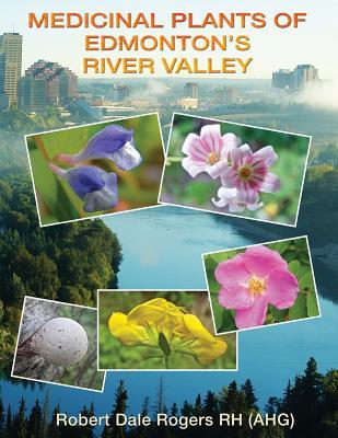 Medicinal Plants of Edmonton's River Valley