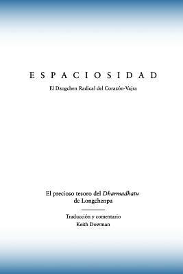 Espaciosidad: El precioso tesoro del Dharmadhatu de Longchenpa