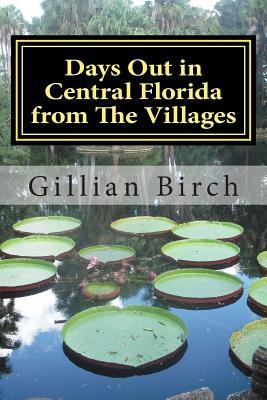 Days Out in Central Florida from The Villages: 15 places to visit and things to do near The Villages, Florida