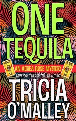 One Tequila: an Althea Rose Mystery