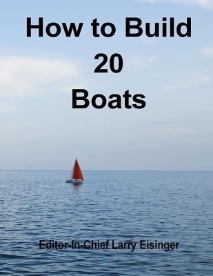 How to Build 20 Boats