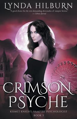 Crimson Psyche: Kismet Knight, Vampire Psychologist, Book #3