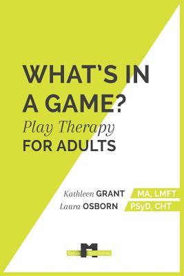 What's in a Game: Play Therapy for Adults