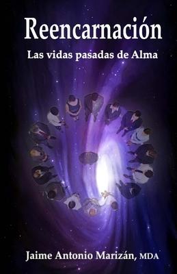 Reencarnacin: Las vidas pasadas de Alma