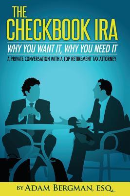 The Checkbook IRA - Why You Want It, Why You Need It: A private conversation with a top retirement tax attorney Subscription