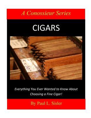 Cigars - Everything You Ever Wanted to Know About Choosing a Fine Cigar