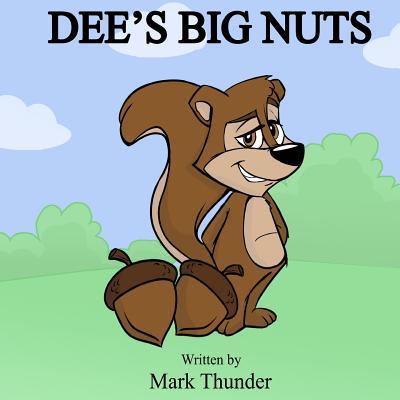 Dee's Big Nuts by Thunder, Mark, Paperback - DiscountMags.com