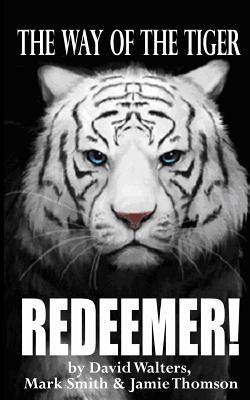 Redeemer: The Way of the Tiger 7