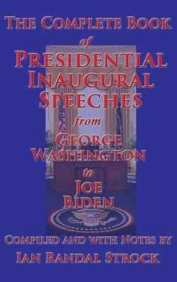 The Complete Book of Presidential Inaugural Speeches