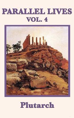 Parallel Lives Vol. 4: Classical Biographies of Greek and Roman Statesmen, Soldiers, and Leaders Subscription
