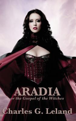 Aradia or the Gospel of the Witches