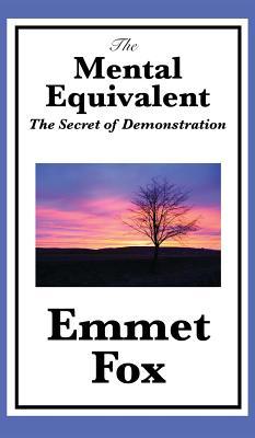 The Mental Equivalent: The Secret of Demonstration