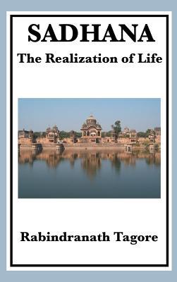 Sadhana: The Realization of Life